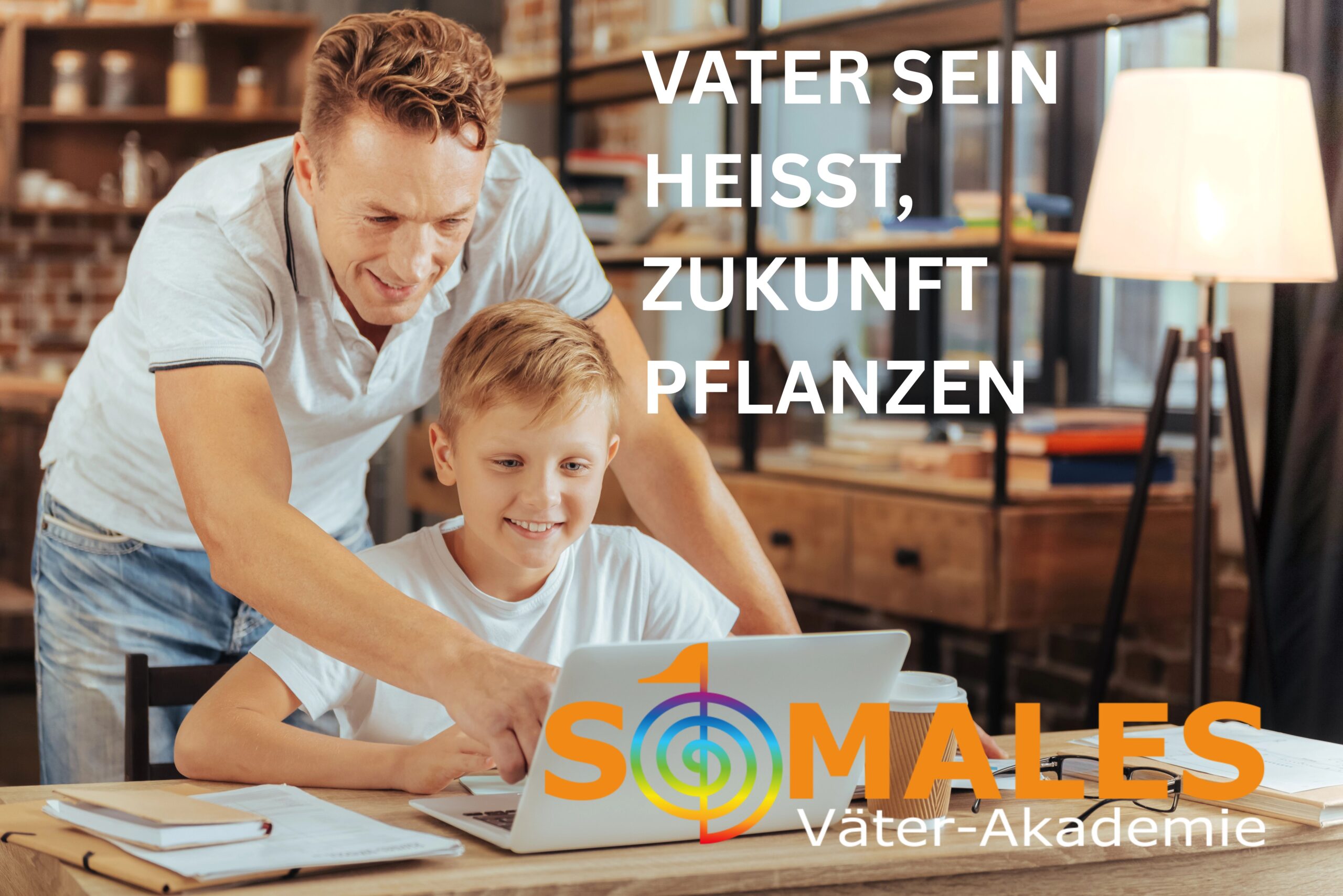 Väter-Akademie - Potenzialentfaltung - SO MACHT LERNEN SPASS - Vater sein heißt zukunft pflanzen